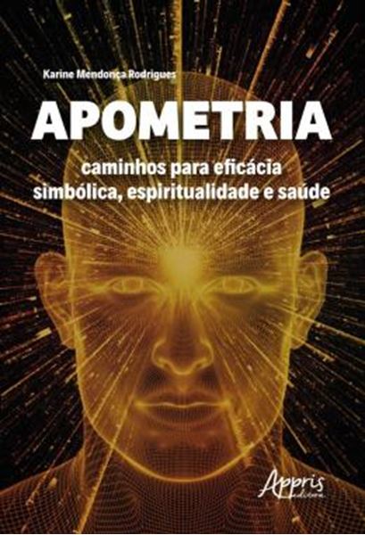 Picture of APOMETRIA: CAMINHOS PARA EFICACIA SIMBOLICA, ESPIRITUALIDADE E SAUDE