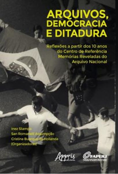 Picture of ARQUIVOS, DEMOCRACIA E DITADURA: REFLEXOES A PARTIR DOS 10 ANOS DO CENTRO DE REFERENCIA MEMORIAS REVELADAS DO ARQUIVO NACIONAL