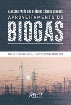 Imagem de CARACTERIZACAO DOS RESIDUOS SOLIDOS URBANOS: APROVEITAMENTO DO BIOGAS