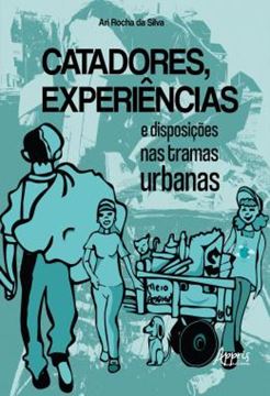 Imagem de CATADORES, EXPERIENCIAS E DISPOSICOES NAS TRAMAS URBANAS