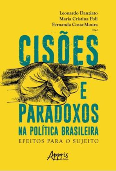 Picture of CISOES E PARADOXOS NA POLITICA BRASILEIRA: EFEITOS PARA O SUJEITO