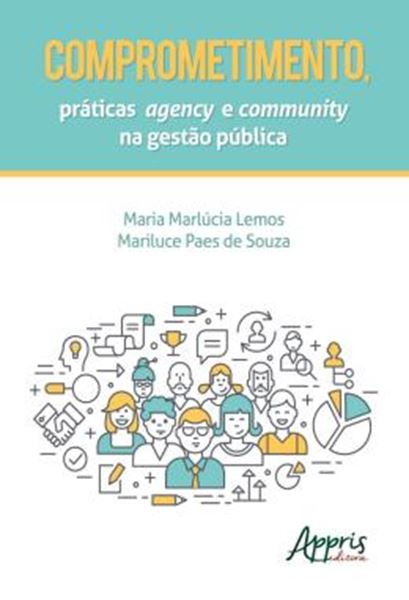 Picture of COMPROMETIMENTO, PRATICAS AGENCY E COMMUNITY NA GESTAO PUBLICA