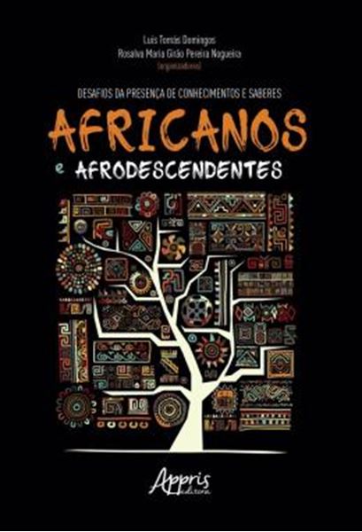 Picture of DESAFIOS DA PRESENCA DE CONHECIMENTOS E SABERES AFRICANOS E AFRODESCENDENTES