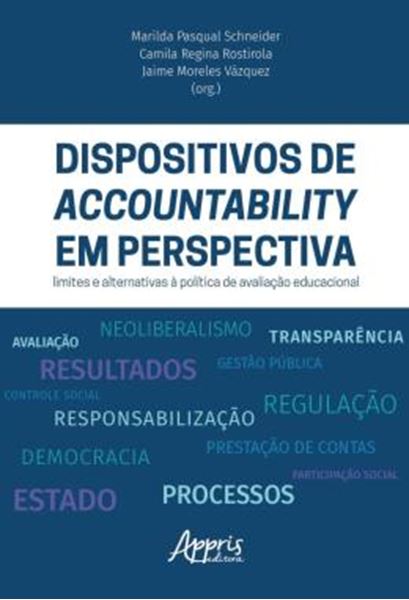 Picture of DISPOSITIVOS DE ACCOUNTABILITY EM PERSPECTIVA - LIMITES E ALTERNATIVAS A POLITICA DE AVALIACAO EDUCACIONAL