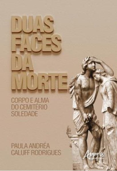 Picture of DUAS FACES DA MORTE: CORPO E ALMA DO CEMITERIO SOLEDADE