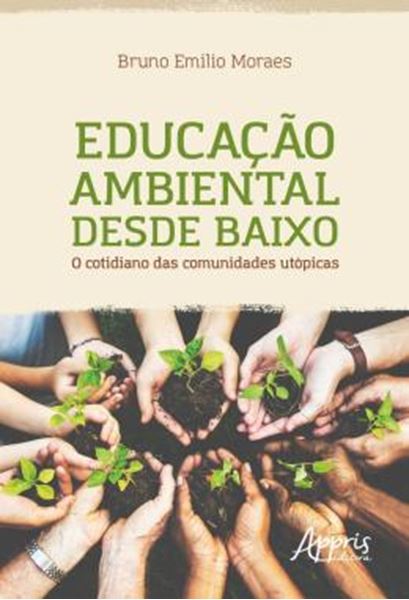 Picture of EDUCACAO AMBIENTAL DESDE BAIXO: O COTIDIANO DAS COMUNIDADES UTOPICAS