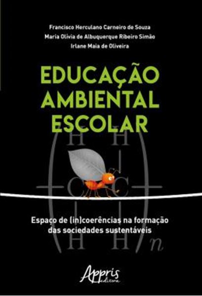 Picture of EDUCACAO AMBIENTAL ESCOLAR: ESPACO DE (IN)COERENCIAS NA FORMACAO DAS SOCIEDADES SUSTENTAVEIS