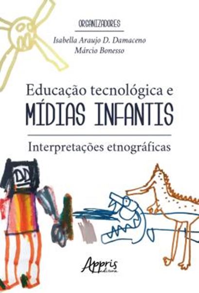 Picture of EDUCACAO TECNOLOGICA E MIDIAS INFANTIS: INTERPRETACOES ETNOGRAFICAS