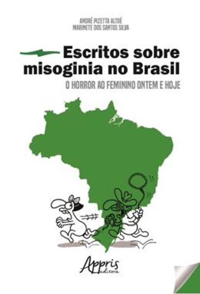 Picture of ESCRITOS SOBRE MISOGINIA NO BRASIL: O HORROR AO FEMININO ONTEM E HOJE
