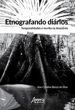 Imagem de ETNOGRAFANDO DIARIOS: TEMPORALIDADES E ESCRITA NA AMAZONIA