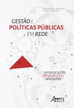 Imagem de GESTAO E POLITICAS PUBLICAS EM REDE: INTERLOCUCOES, PRESSUPOSTOS E APLICACOES