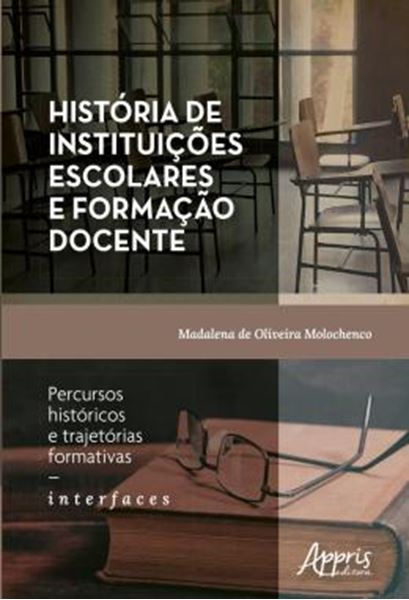 Picture of HISTORIA DE INSTITUICOES ESCOLARES E FORMACAO DOCENTE - PERCURSOS HISTORICOS E TRAJETORIAS FORMATIVAS – INTERFACES