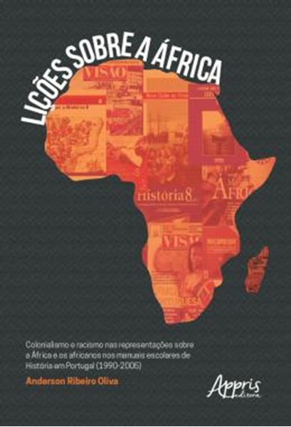 Picture of LICOES SOBRE A AFRICA: COLONIALISMO E RACISMO NAS REPRESENTACOES SOBRE A AFRICA E OS AFRICANOS NOS MANUAIS ESCOLARES DE HISTORIA EM PORTUGAL (1990-2005)