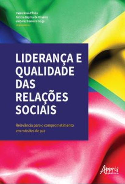 Picture of LIDERANCA E QUALIDADE DAS RELACOES SOCIAIS - RELEVANCIA PARA O COMPROMETIMENTO EM MISSOES DE PAZ