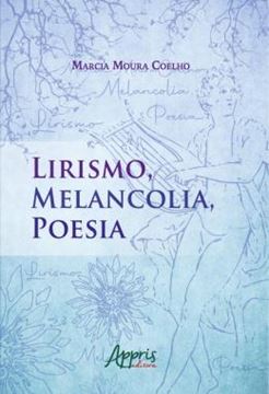 Imagem de LIRISMO, MELANCOLIA, POESIA