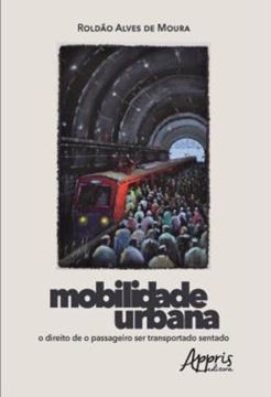 Imagem de MOBILIDADE URBANA: O DIREITO DE O PASSAGEIRO SER TRANSPORTADO SENTADO
