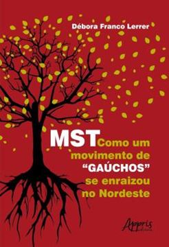 Imagem de MST: COMO UM MOVIMENTO DE "GAUCHOS" SE ENRAIZOU NO NORDESTE