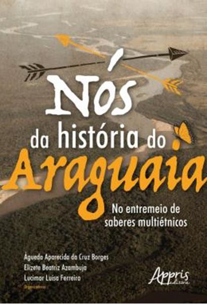 Picture of NOS DA HISTORIA DO ARAGUAIA: NO ENTREMEIO DE SABERES MULTIETNICOS