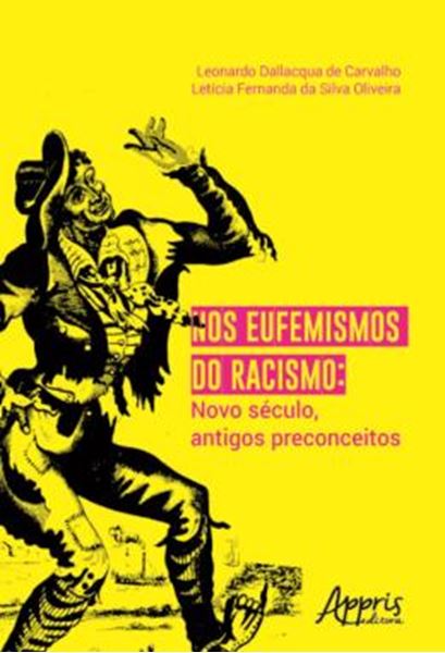 Picture of NOS EUFEMISMOS DO RACISMO: NOVO SECULO, ANTIGOS PRECONCEITOS
