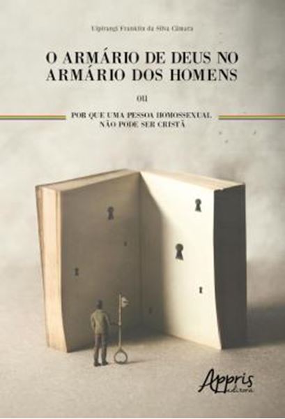 Picture of O ARMARIO DE DEUS NO ARMARIO DOS HOMENS OU POR QUE UMA PESSOA HOMOSSEXUAL NAO PODE SER CRISTA