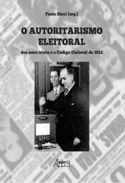 Picture of O AUTORITARISMO ELEITORAL DOS ANOS TRINTA E O CODIGO ELEITORAL