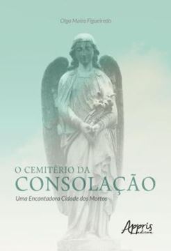 Imagem de O CEMITERIO DA CONSOLACAO: UMA ENCANTADORA CIDADE DOS MORTOS