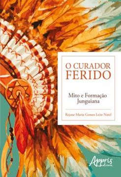 Imagem de O CURADOR FERIDO: MITO E FORMACAO JUNGUIANA