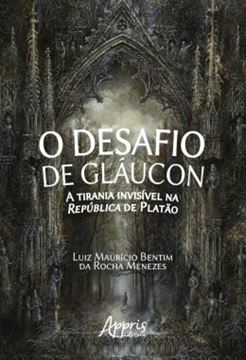 Imagem de O DESAFIO DE GLAUCON: A TIRANIA INVISIVEL NA REPUBLICA DE PLATAO