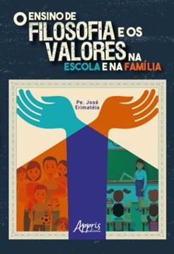 Imagem de O ENSINO DE FILOSOFIA E OS VALORES NA ESCOLA E NA FAMILIA