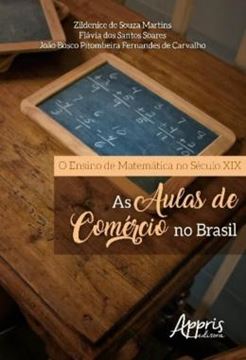 Imagem de O ENSINO DE MATEMATICA NO SECULO XIX - AS AULAS DE COMERCIO NO BRASIL