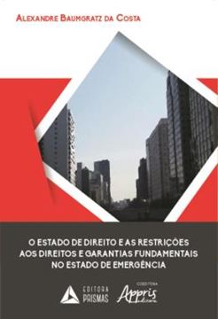 Imagem de O ESTADO DE DIREITO E AS RESTRICOES AOS DIREITOS E GARANTIAS FUNDAMENTAIS NO ESTADO DE EMERGENCIA