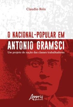 Imagem de O NACIONAL-POPULAR EM ANTONIO GRAMSCI: UM PROJETO DE NACAO DAS CLASSES TRABALHADORAS