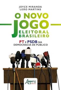 Imagem de O NOVO JOGO ELEITORAL BRASILEIRO: PT E PSDB NA DEMOCRACIA DE PUBLICO