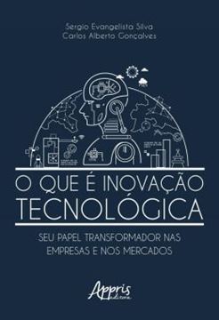 Imagem de O QUE E INOVACAO TECNOLOGICA: SEU PAPEL TRANSFORMADOR NAS EMPRESAS E NOS MERCADOS