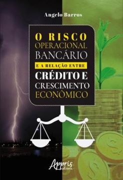 Imagem de O RISCO OPERACIONAL BANCARIO E A RELACAO ENTRE CREDITO E CRESCIMENTO ECONOMICO