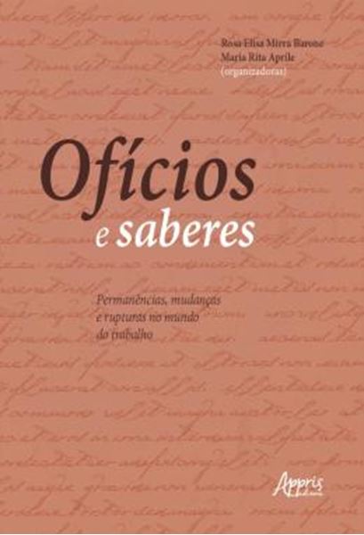 Picture of OFICIOS E SABERES - PERMANENCIAS, MUDANCAS E RUPTURAS NO MUNDO DO TRABALHO