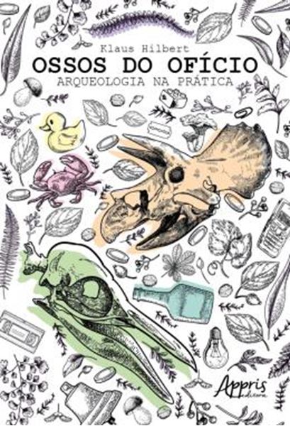 Picture of OSSOS DO OFICIO - ARQUEOLOGIA NA PRATICA