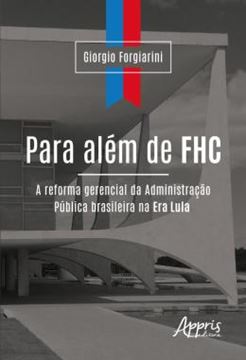 Imagem de PARA ALEM DE FHC: A REFORMA GERENCIAL DA ADMINISTRACAO PUBLICA BRASILEIRA NA ERA LULA
