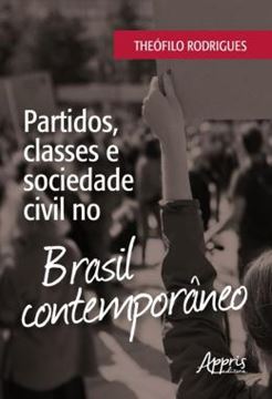 Imagem de PARTIDOS, CLASSES E SOCIEDADE CIVIL NO BRASIL CONTEMPORANEO