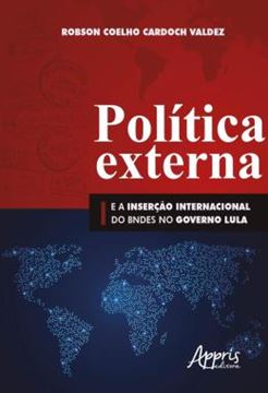 Imagem de POLITICA EXTERNA E A INSERCAO INTERNACIONAL DO BNDES NO GOVERNO LULA