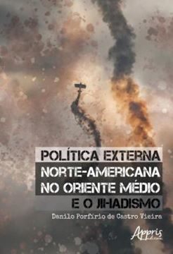 Imagem de POLITICA EXTERNA NORTE-AMERICANA NO ORIENTE MEDIO E O JIHADISMO