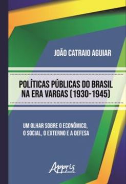 Imagem de POLITICAS PUBLICAS DO BRASIL NA ERA VARGAS (1930-1945)