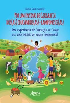 Imagem de POR UM ENSINO DE GEOGRAFIA DOS(AS) EDUCANDOS(AS)-CAMPONESES(AS) - UMA EXPERIENCIA DE EDUCACAO DO CAMPO NOS ANOS INICIAIS DO ENSINO FUNDAMENTAL