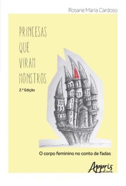 Picture of PRINCESAS QUE VIRAM MONSTROS: O CORPO FEMININO NO CONTO DE FADAS