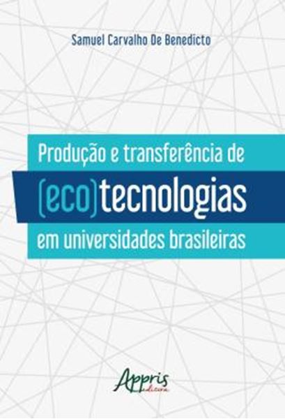Picture of PRODUCAO E TRANSFERENCIA DE (ECO)TECNOLOGIAS EM UNIVERSIDADES BRASILEIRAS