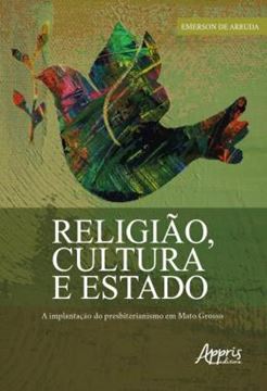 Imagem de RELIGIAO, CULTURA E ESTADO: A IMPLANTACAO DO PRESBITERIANISMO EM MATO GROSSO