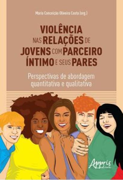 Picture of VIOLENCIA NAS RELACOES DE JOVENS COM PARCEIRO INTIMO E SEUS PARES - PERSPECTIVAS DE ABORDAGEM QUANTITATIVA E QUALITATIVA