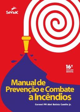 Imagem de MANUAL DE PREVENCAO E COMBATE A INCENDIOS - 16ª ED