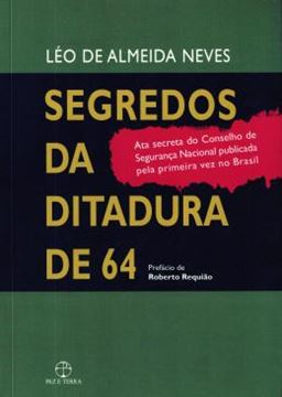 Imagem de SEGREDOS DA DITADURA DE 64