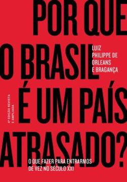 Imagem de POR QUE O BRASIL E UM PAIS ATRASADO? - 4ª ED